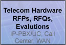 Telecom Hardware, RFP, RFQ, Evaluations